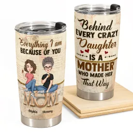 A Mom Made Her Daughter - Personalized Tumbler Cup - Birthday, Funny Gift For Mom, Daughters, Mother