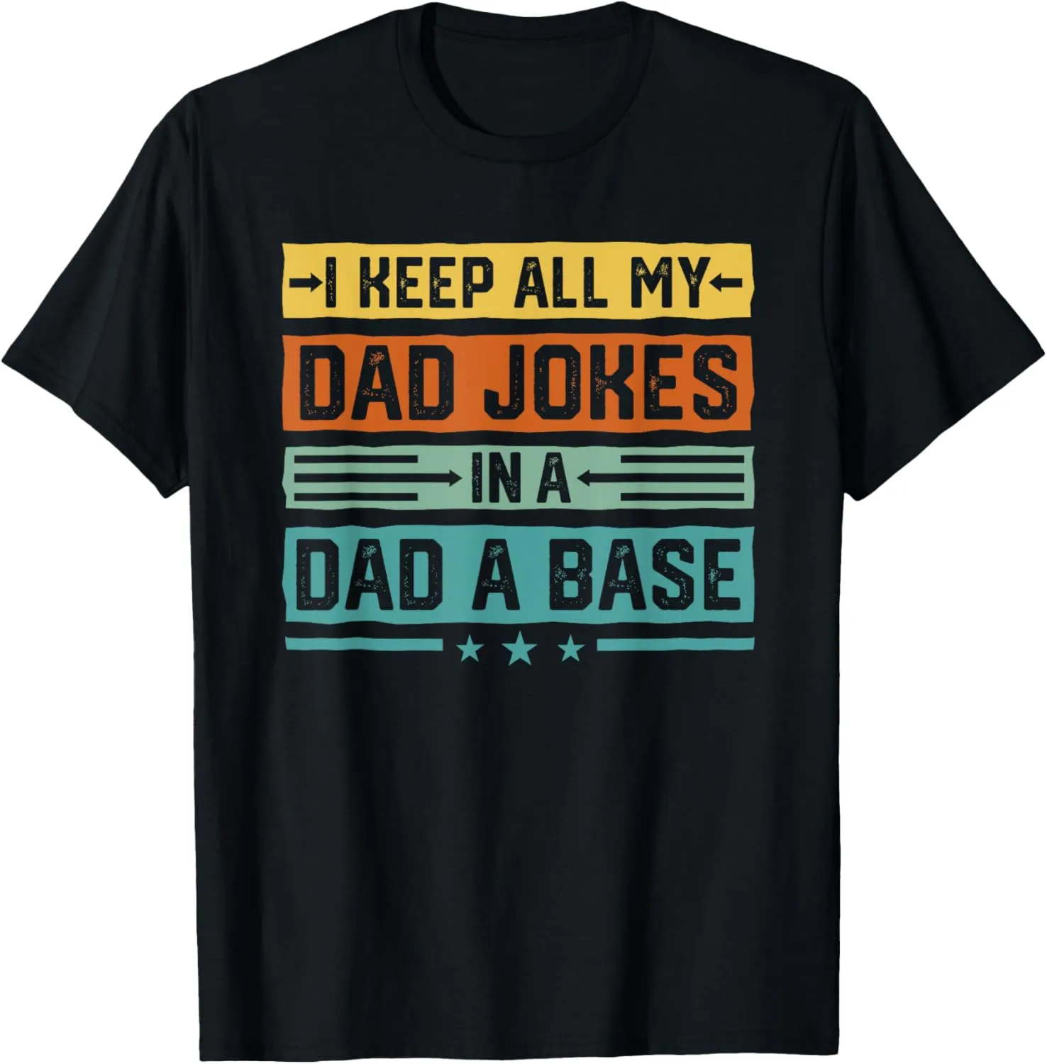 Funny Dad Jokes Men Grandpa Gift Dad A Base Fathers Day T-Shirt