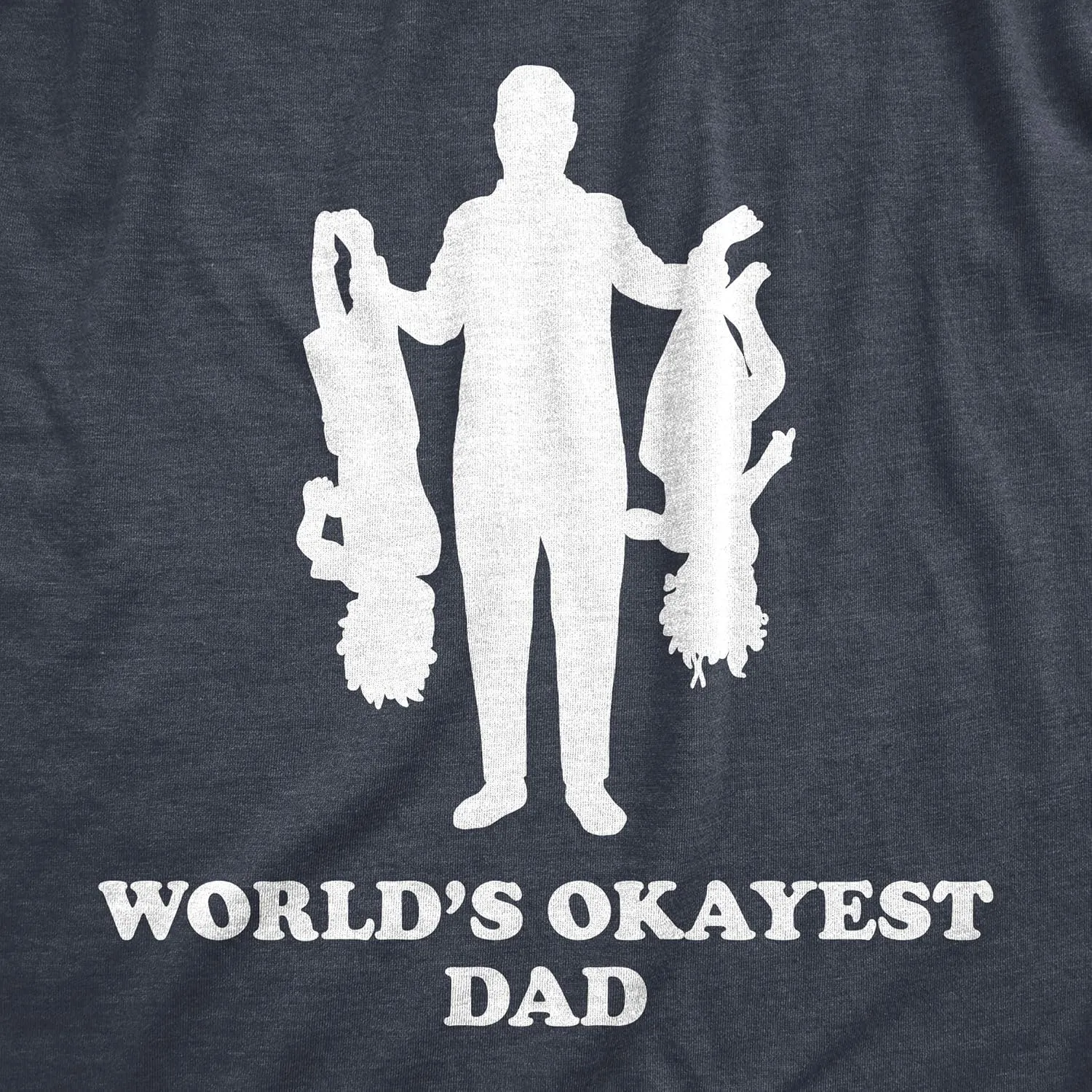 Mens Worlds Okayest Dad Holding Upside Down Kids T Shirt Funny Father's Day Tee